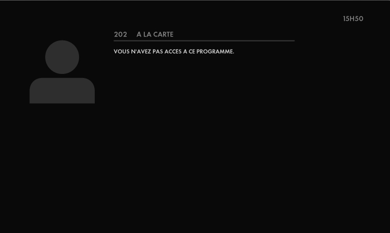 A la carte, vous n'avez pas accès à ce programme